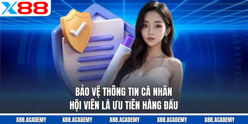 Bảo vệ thông tin cá nhân hội viên là ưu tiên hàng đầu