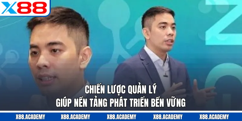 Chiến lược quản lý giúp nền tảng phát triển bền vững