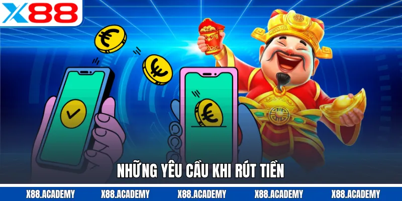 Những yêu cầu khi rút tiền