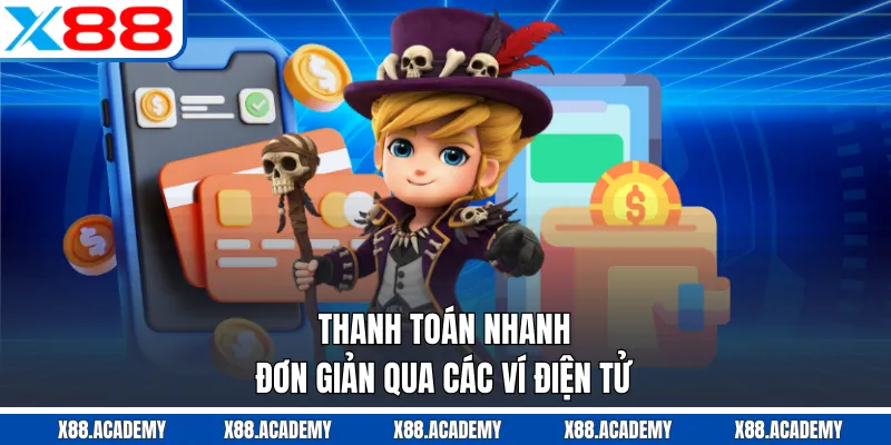 Thanh toán nhanh, đơn giản qua các ví điện tử